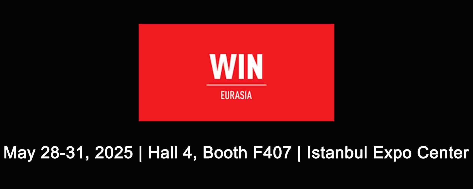 WIN EUASIA 2025  | ISTANBUL